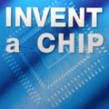 INVENT a CHIP